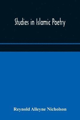 bokomslag Studies in Islamic poetry