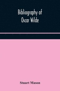 bokomslag Bibliography of Oscar Wilde