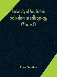 bokomslag University of Washington publications in anthropology (Volume X) Ethnobotany of Western Washington