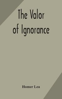 bokomslag valor of ignorance