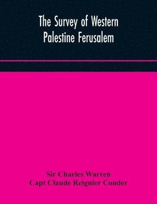 The Survey of Western Palestine Ferusalem 1