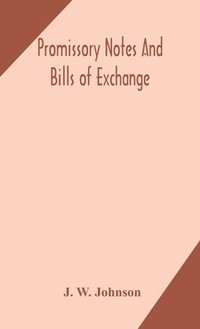 bokomslag Promissory notes and bills of exchange