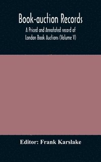 bokomslag Book-auction records; A Priced and Annotated record of London Book Auctions (Volume V)