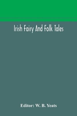 Irish fairy and folk tales 1