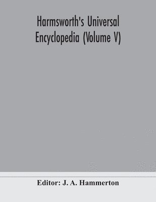 bokomslag Harmsworth's Universal encyclopedia (Volume V)