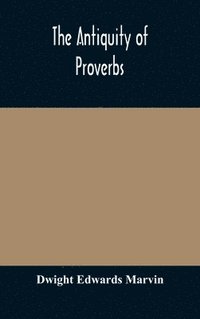 bokomslag The antiquity of proverbs