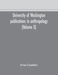 bokomslag University of Washington publications in anthropology (Volume X) Ethnobotany of Western Washington