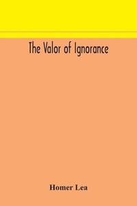 bokomslag valor of ignorance