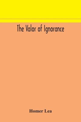 bokomslag valor of ignorance