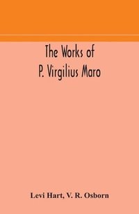 bokomslag The works of P. Virgilius Maro