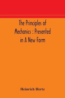 Heinrich Hertz - principles of mechanics, Häftad