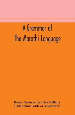 bokomslag A grammar of the Marathi language