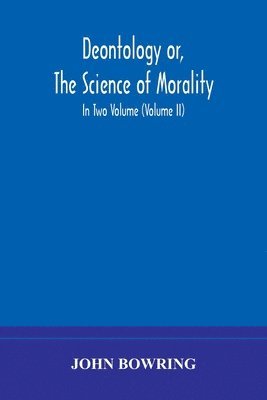 bokomslag Deontology or, The science of morality