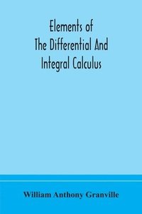 bokomslag Elements of the differential and integral calculus
