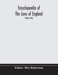 bokomslag Encyclopaedia Of The Laws Of England (Volume XVII)