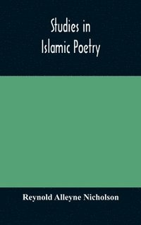 bokomslag Studies in Islamic poetry