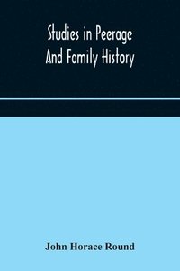bokomslag Studies in peerage and family history