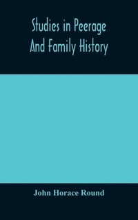 bokomslag Studies in peerage and family history