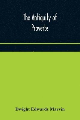 bokomslag The antiquity of proverbs