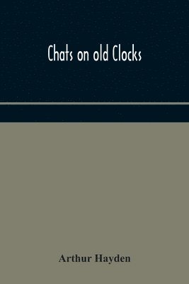 bokomslag Chats on old clocks
