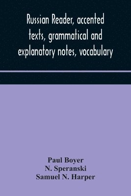 Russian reader, accented texts, grammatical and explanatory notes, vocabulary 1