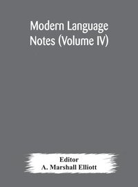 bokomslag Modern language notes (Volume IV)