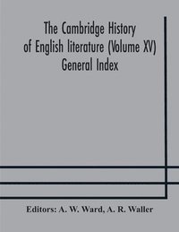 bokomslag The Cambridge history of English literature (Volume XV) General Index