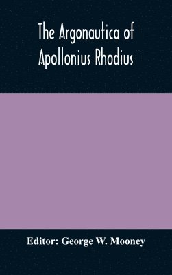 bokomslag The Argonautica of Apollonius Rhodius