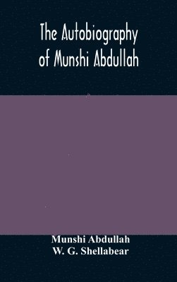 The autobiography of Munshi Abdullah 1