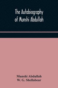 bokomslag The autobiography of Munshi Abdullah