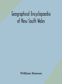 bokomslag Geographical encyclopaedia of New South Wales
