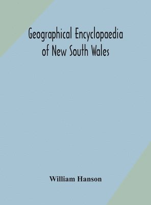 bokomslag Geographical encyclopaedia of New South Wales