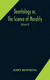 bokomslag Deontology or, The science of morality