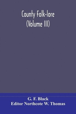 County Folk-Lore (Volume Iii)