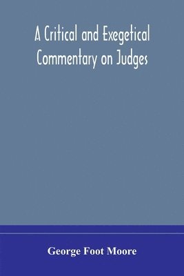 A critical and exegetical commentary on Judges 1