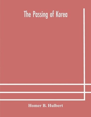 bokomslag The passing of Korea