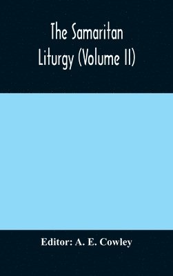 Samaritan Liturgy (Volume II)