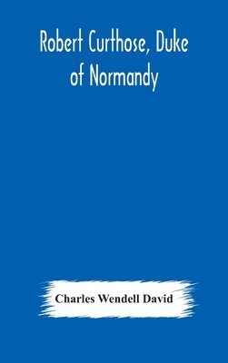 bokomslag Robert Curthose, Duke of Normandy