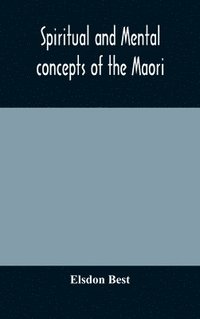 bokomslag Spiritual and mental concepts of the Maori