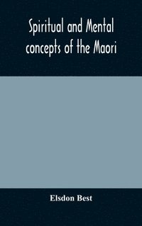 bokomslag Spiritual and mental concepts of the Maori