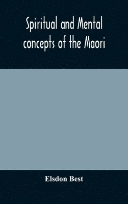 Spiritual and mental concepts of the Maori 1