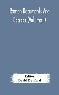 bokomslag Roman documents and decrees (Volume I)