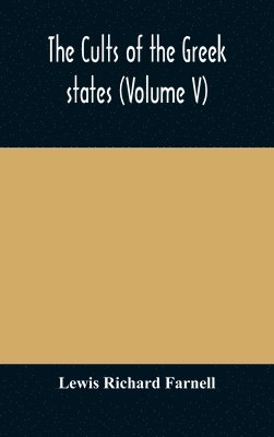 The cults of the Greek states (Volume V) 1