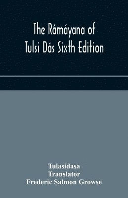 The Rmyana of Tulsi Ds Sixth Edition 1