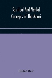 bokomslag Spiritual and mental concepts of the Maori