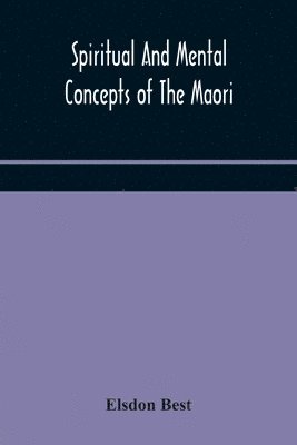 Spiritual And Mental Concepts Of The Maori