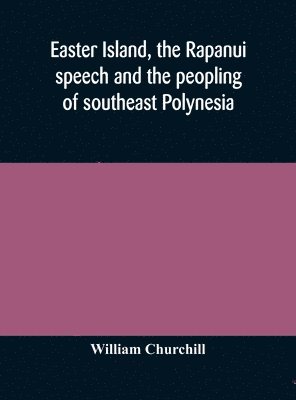 Easter Island, the Rapanui speech and the peopling of southeast Polynesia 1