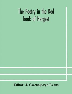 J Gwenogvryn Evans - Poetry In The Red Book Of Hergest, Häftad