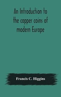 bokomslag An introduction to the copper coins of modern Europe