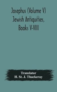 bokomslag Josephus (Volume V) Jewish Antiquities, Books V-VIII